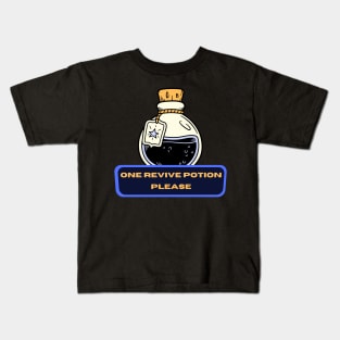 One Revive Potion Please Kids T-Shirt